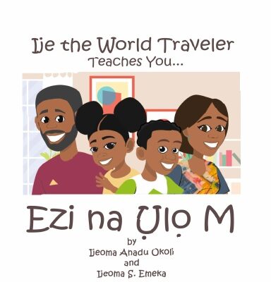 Ije the World Traveler Teaches You - Ezi na Ụlọ M
